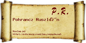 Pohrancz Ruszlán névjegykártya